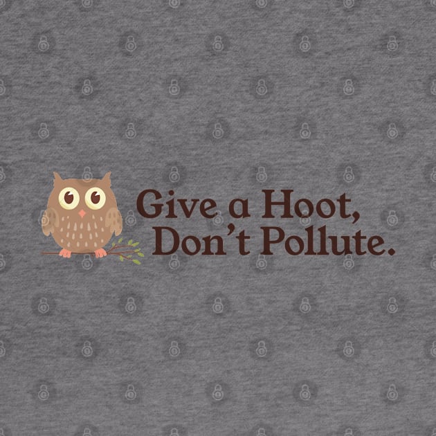 Give a Hoot Don't Pollute Vintage Owl Environment PSA by sentinelsupplyco